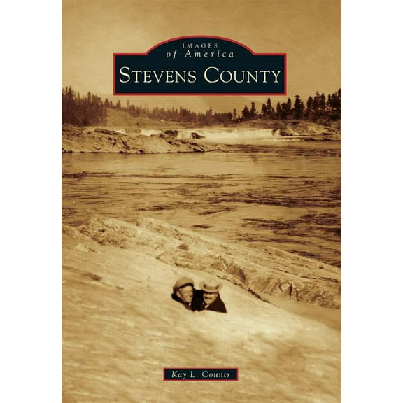 Images of America: Stevens County (Paperback)