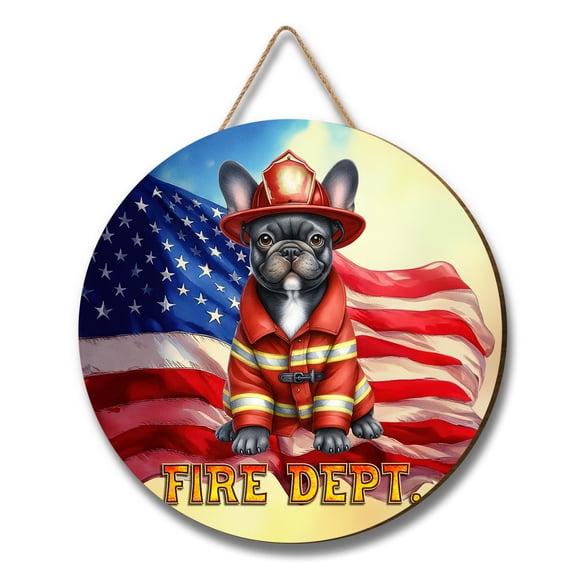 Firefighter French Bulldog Hero Rescue Fire Dept Fireman USA Flag Round Wood Sign Dog Lover Gifts Hanging Wall Home Decor - 02026