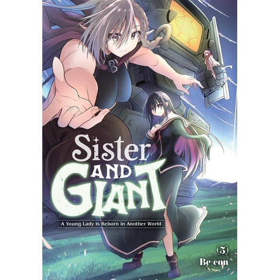 Sister and Giant: A Young Lady Is Reborn Sister and Giant: A Young Lady Is Reborn in Another World, Vol. 5: Volume 5, Book 5, (Paperback)