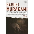 thumbnail image 1 of FIN DEL MUNDO Y UN DESPIADADO PAÍS DE LAS MARAVILLAS TUSQUETS EDITORES HARUKI MURAKAMI, 1 of 2