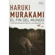 thumbnail image 1 of FIN DEL MUNDO Y UN DESPIADADO PAÍS DE LAS MARAVILLAS TUSQUETS EDITORES HARUKI MURAKAMI, 1 of 2