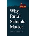 thumbnail image 1 of Pre-Owned Why Rural Schools Matter (Paperback) 1469618486 9781469618487, 1 of 1