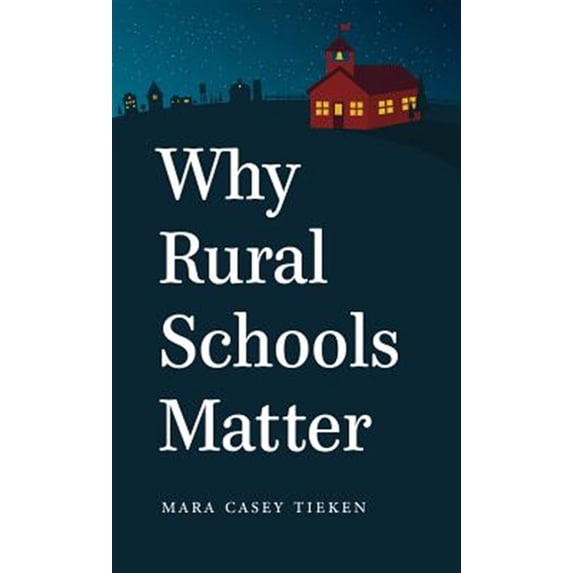 Pre-Owned Why Rural Schools Matter (Paperback) 1469618486 9781469618487