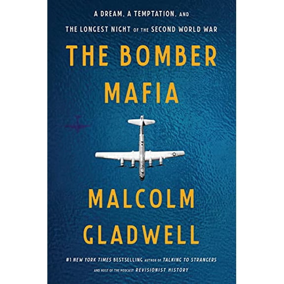 Pre-Owned The Bomber Mafia: A Dream, a Temptation, and the Longest Night of the Second World War, 9780316296816, 0316296813, Paperback,