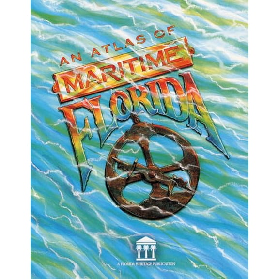Pre-Owned An Atlas of Maritime Florida (Florida Heritage Publications), 9780813015125, 081301512X, Paperback, First Edition edition