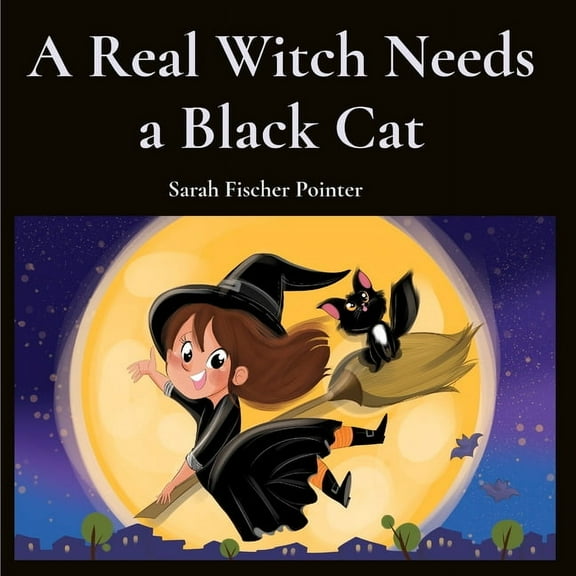 A Real Witch Needs a Black Cat, (Paperback)