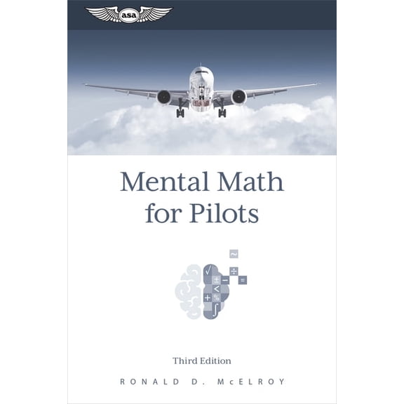Mental Math for Pilots: A Study Guide, (Paperback)