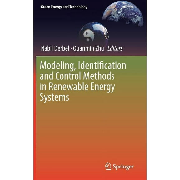 Green Energy and Technology Modeling, Identification and Control Methods in Renewable Energy Systems, (Hardcover)