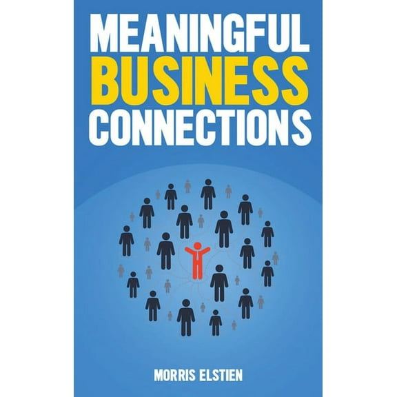 Meaningful Business Connections, (Hardcover)