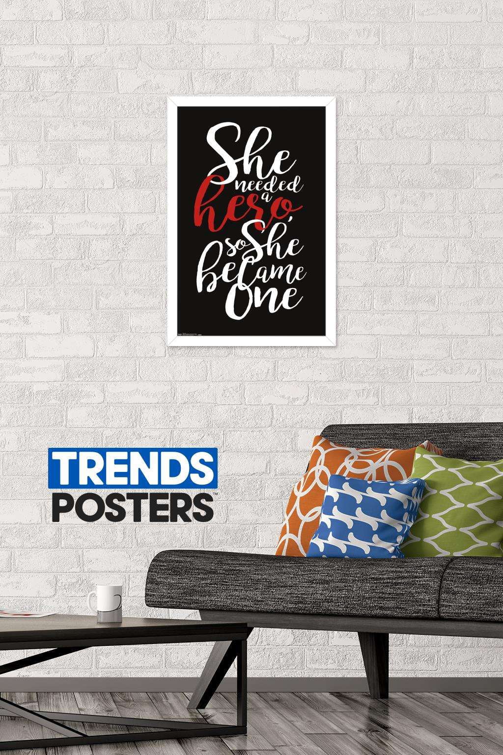 She needed a hero, so she became one Wall Poster, 14.725" x 22.375", Framed