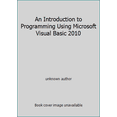 thumbnail image 1 of Pre-Owned An Introduction to Programming Using Microsoft Visual Basic 2010 (Hardcover) 0821962027 9780821962022, 1 of 1
