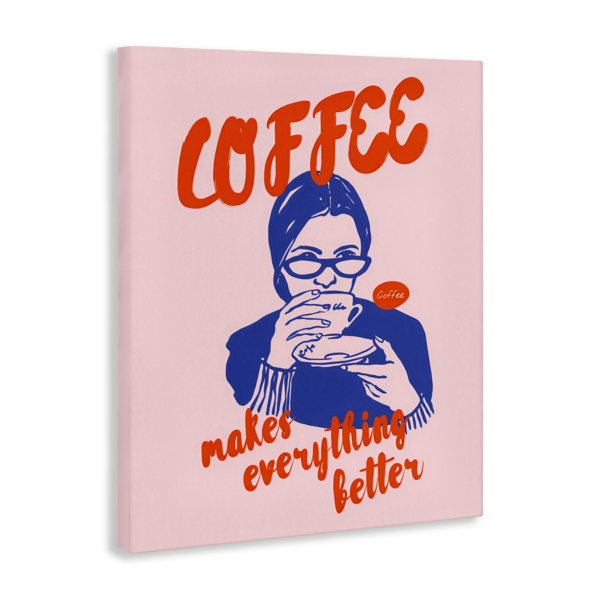 Stupell Industries Coffee Makes Everything Better Canvas Wall Art, design by The Prints Vibe