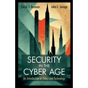 Security in the Cyber Age: An Introduction to Policy and Technology (Paperback)