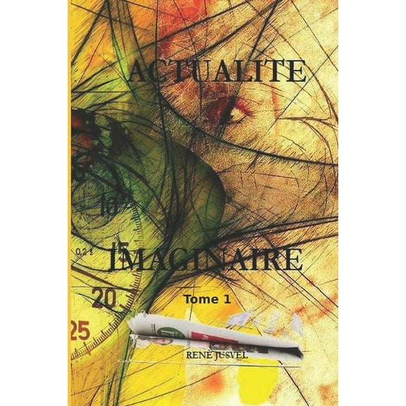 Actualité Imaginaire: Actualité Imaginaire : tome 1 (Series #1) (Paperback)