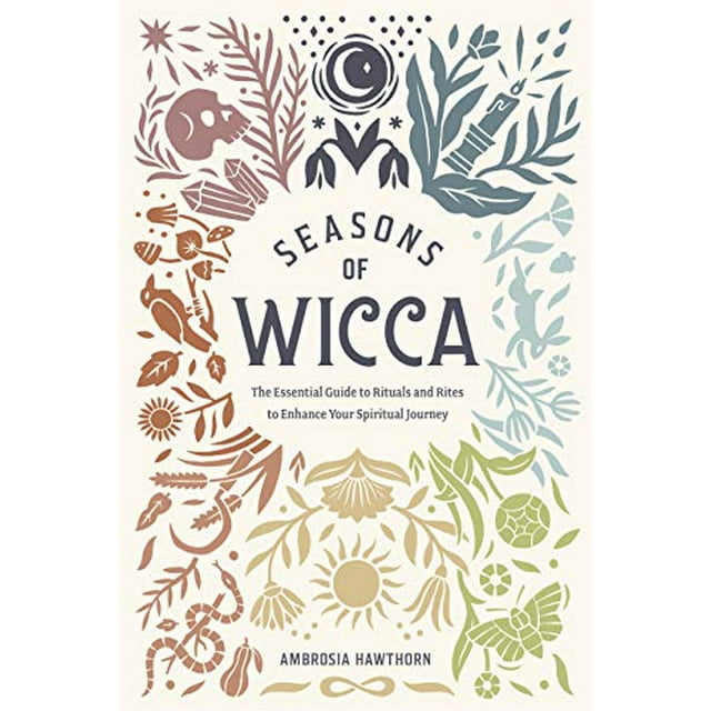Seasons of Wicca: le Guide Essentiel des Rituels et Rites pour Améliorer Votre Voyage Spirituel
