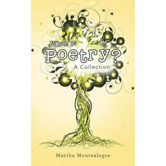 What Is Poetry? : A Collection