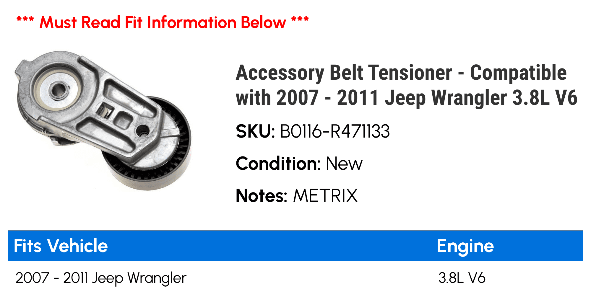 Accessory Belt Tensioner - Compatible with 2007 - 2011 Jeep Wrangler 3.8L V6 2008 2009 2010