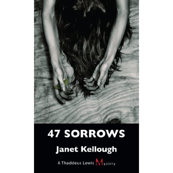47 Sorrows: un Mystère de Thaddée Lewis