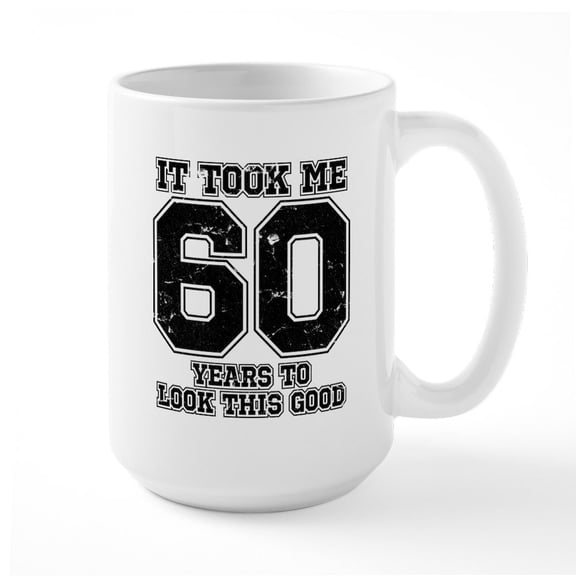 CafePress - This Is What 60 And Aweso - 15 oz Ceramic Large White Novelty Mug