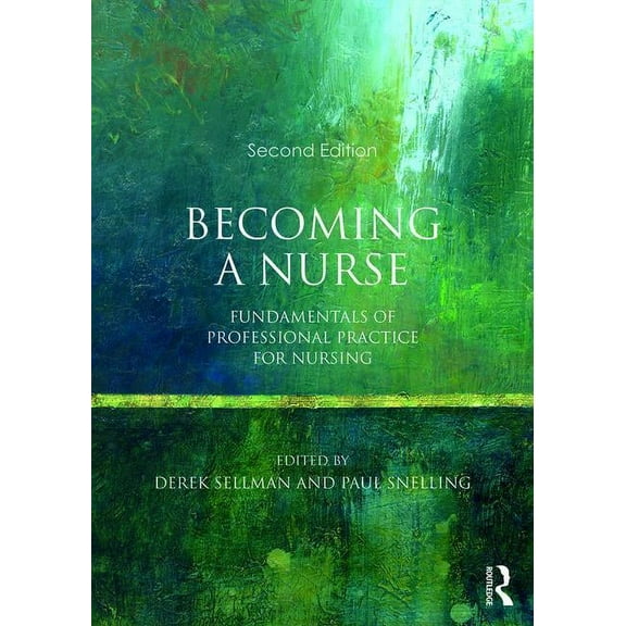 Becoming a Nurse: Fundamentals of Professional Practice for Nursing, (Paperback)
