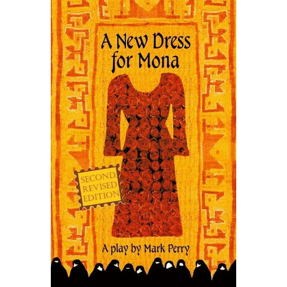 A New Dress for Mona: A play (Paperback) by Mark E Perry