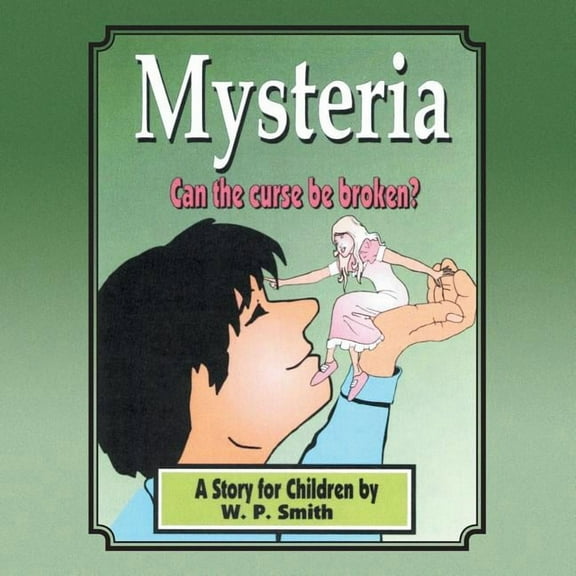 Mysteria: A Story for Children, (Paperback)