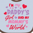 thumbnail image 4 of Inktastic Valentine's Day I'm My Daddy's Girl and My Mommy's World Girls Baby Bib, 4 of 4