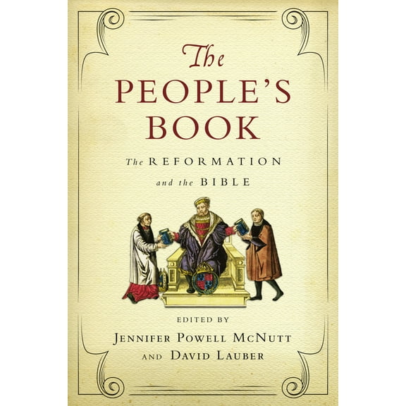 Wheaton Theology Conference The People's Book: The Reformation and the Bible, (Paperback)