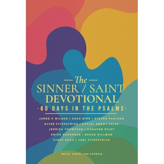 The Sinner / Saint Devotional: 60 Days in the Psalms, (Paperback)