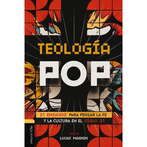 TeologÃa Pop: 21 Ensayos Para Pensar La Fe Y La Cultura del Siglo XXI, (Paperback)