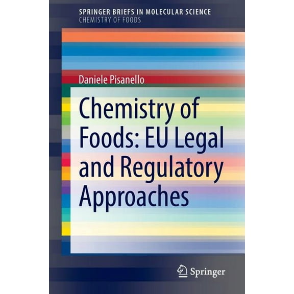 Chemistry of Foods: EU Legal and Regulatory Approaches, (Paperback)