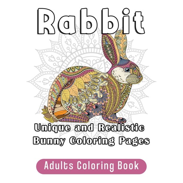 Download Rabbit Adults Coloring Book Unique Realistic Bunny Coloring Pages Paperback Walmart Com Walmart Com