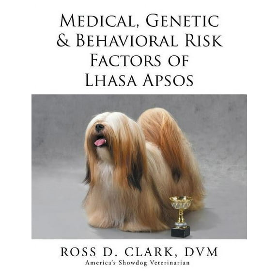 Medical, Genetic and Behavioral Risk Factors of Lhasa Apsos