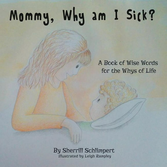 Mommy, Why am I Sick?, (Paperback)