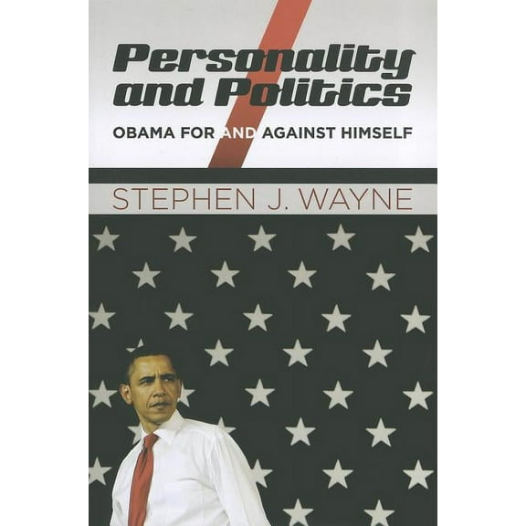 Personality and Politics: Obama for and Against Himself, (Paperback)