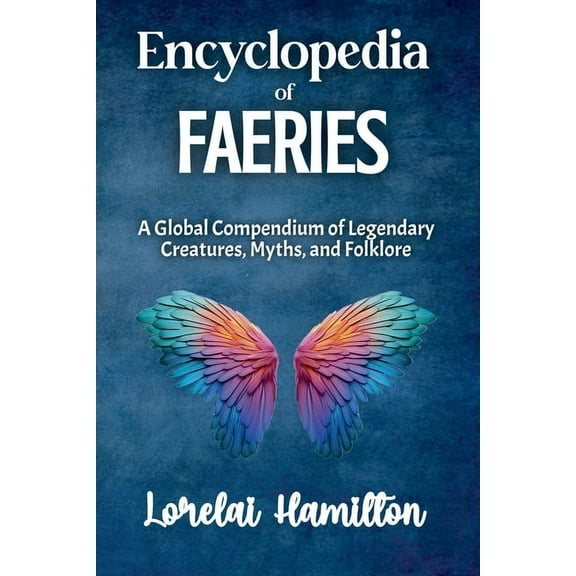 Encyclopedia of Faeries, (Paperback)