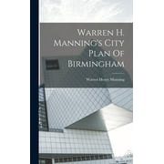 Warren H. Manning's City Plan Of Birmingham (Hardcover)