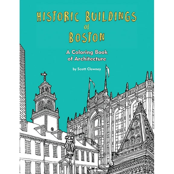 Historic Buildings of Boston: A Coloring Book of Architecture, (Paperback)