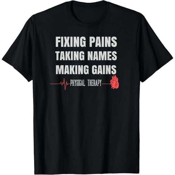 t-shirt Funny Physical Therapy Shirt for PT Gifts Physical Therapist T-Shirt.