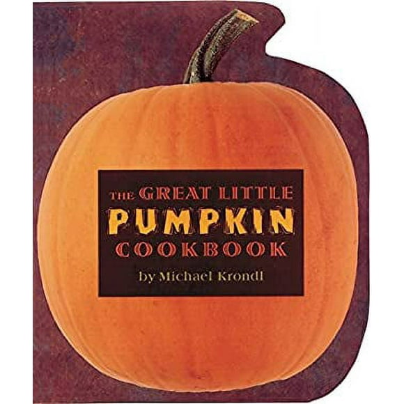 Pre-Owned The Great Little Pumpkin Cookbook 9780890878934