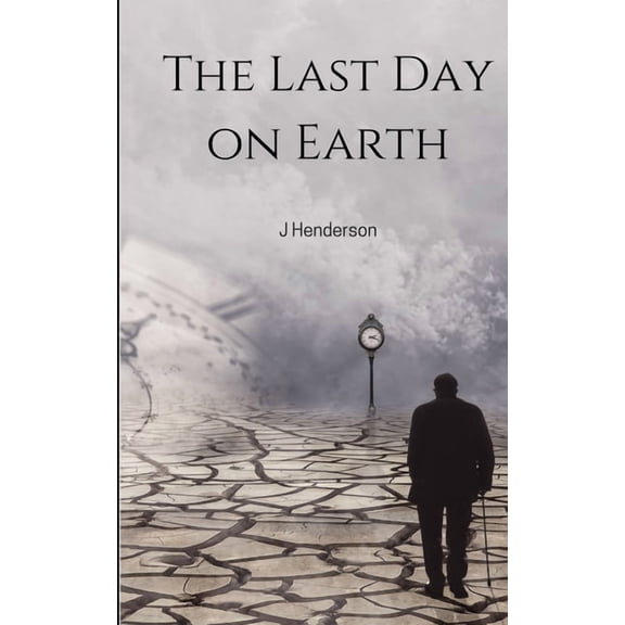 The Last Day on Earth, (Paperback)