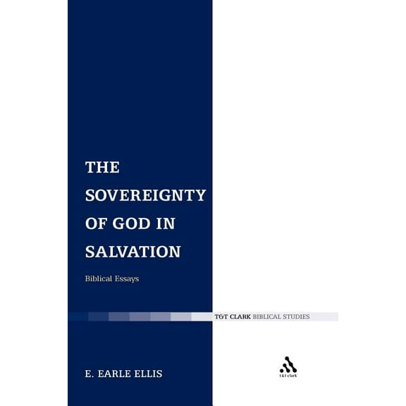 The Sovereignty of God in Salvation: Biblical Essays, (Paperback)