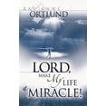 thumbnail image 1 of Pre-Owned Lord, Make My Life a Miracle! (Paperback) 1440197172 9781440197178, 1 of 1