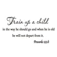 thumbnail image 2 of VWAQ Train Up a Child in the Way He Should Go Proverbs 22:6 Religious Bible Nursery Wall Decal (10"H x 22"W Black), 2 of 2