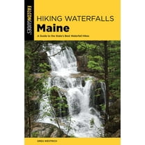 State Hiking Guides Hiking Waterfalls Maine, (Paperback)