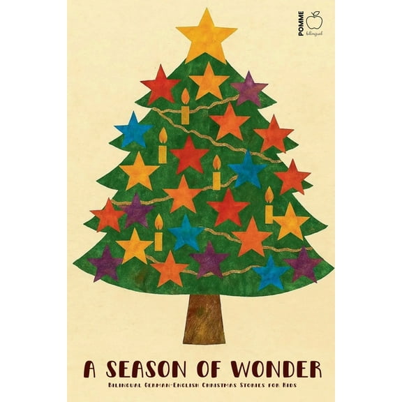 A Season of Wonder: Bilingual German-English Christmas Stories for Kids, (Paperback)