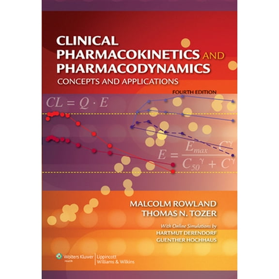 Pre-Owned Clinical Pharmacokinetics and Pharmacodynamics: Concepts and Applications (Hardcover) 0781750091 9780781750097