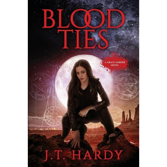 Grace Harper Novel Blood Ties: A Grace Harper Novel, Book 1, (Paperback)