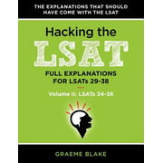Hacking the LSAT: Full Explanations for Lsats 29-38 (Volume II: Lsats 34-38), Used [Paperback]