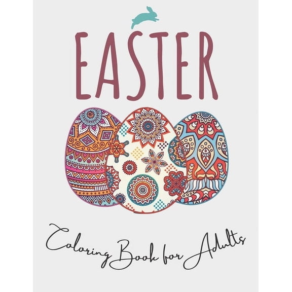 Easter: Easter Coloring Book For Adults: Unique Easter Eggs Designs; Size 8.5"X11" and 100 pages (Paperback)
